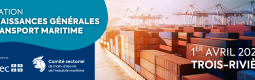Formation « Connaissances générales en transport maritime » : une vue d'ensemble de l'industrie offerte le 1er avril 2026 à Trois-Rivières