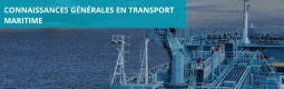 Nouvelle date disponible pour la formation Connaissances générales en transport maritime! 